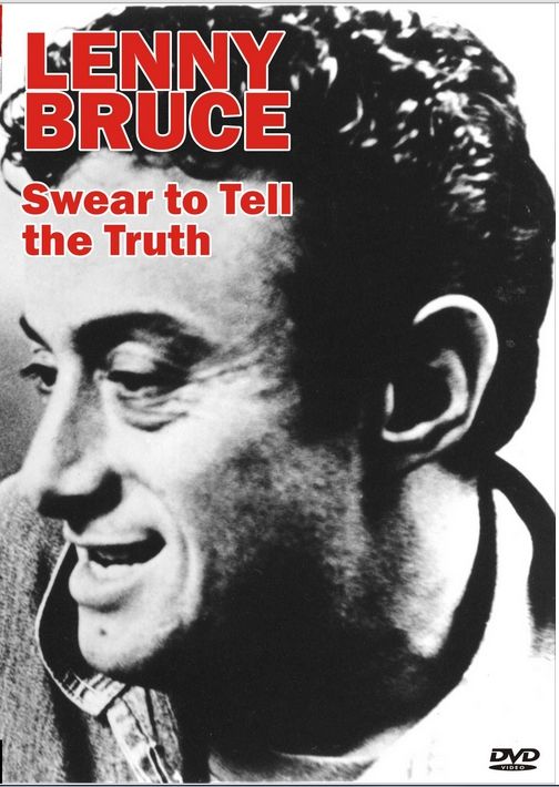 Lenny Bruce: Swear to tell the Truth