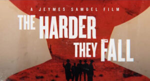 The Harder They Fall
