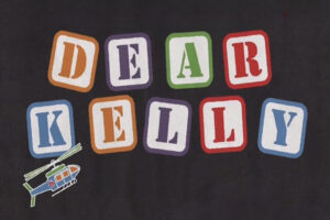 Dear Kelly