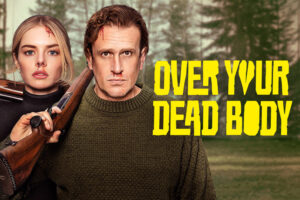 Over Your Dead Body